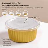 PP Snap-On Lid for 180 Series Round Aluminum Foil Food Container (Fits 31oz/920ml,38oz/1130ml,46oz/1370ml,57oz/1700ml)